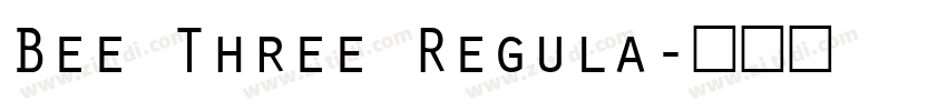 Bee Three Regula字体转换